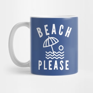 Beach Please Mug